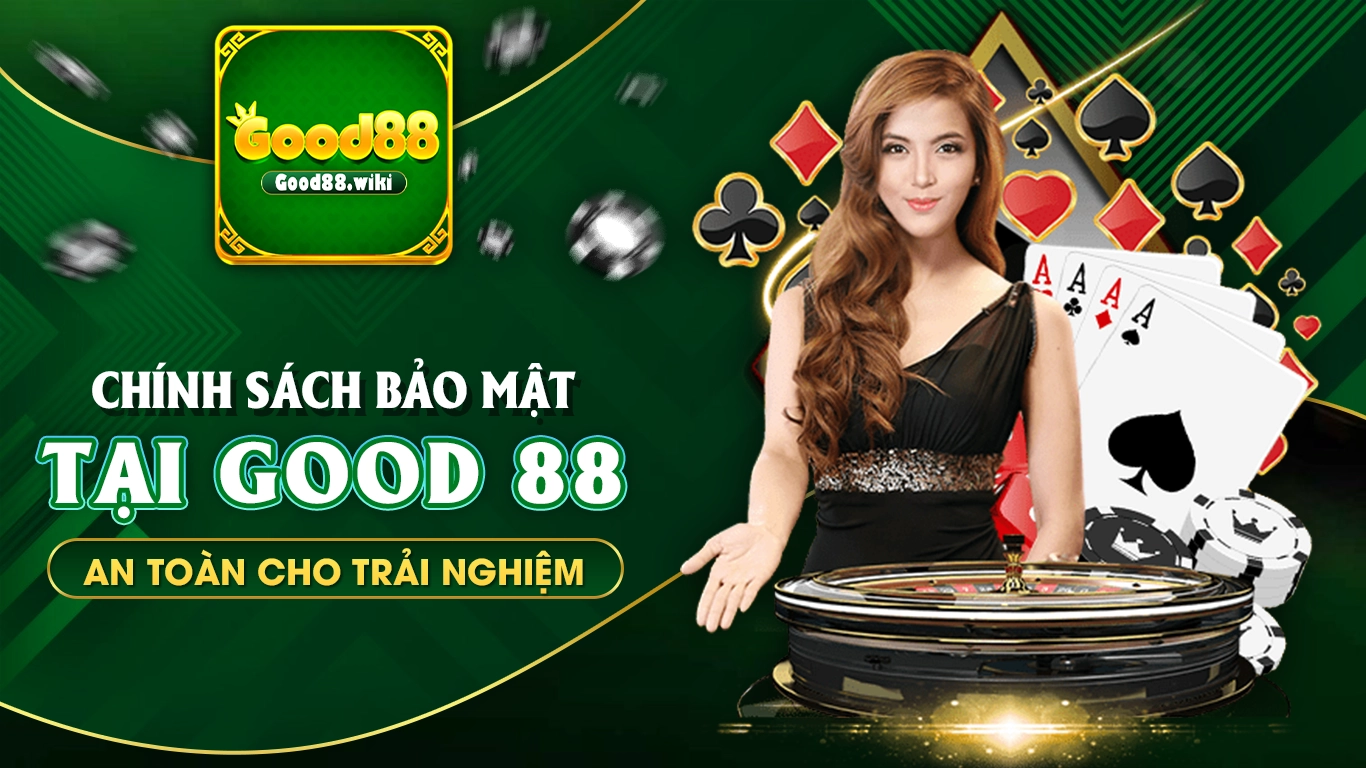 chính sách bảo mật good88 02