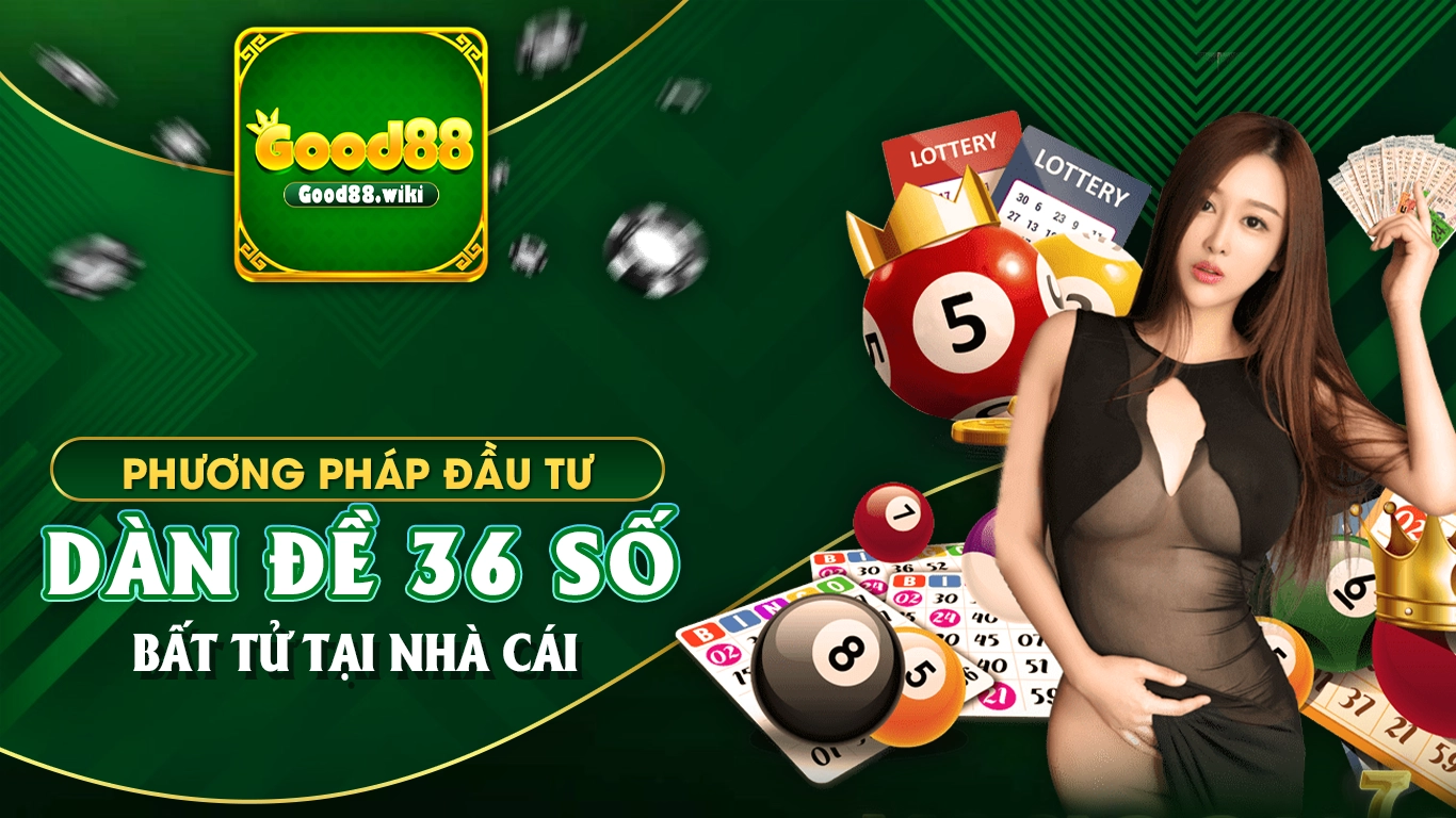 dàn đề 36 số good88 02